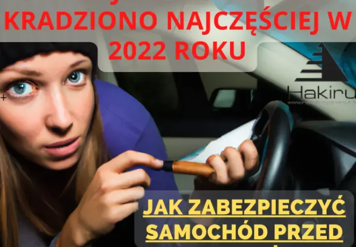 Skuteczne sposoby jak zabezpieczyć samochód przed kradzieżą i uniknąć strat