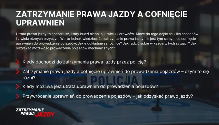 Zatrzymanie prawa jazdy i cofnięcie uprawnień – co robić, gdy policja zatrzyma dokument? Jak odzyskać prawo jazdy?