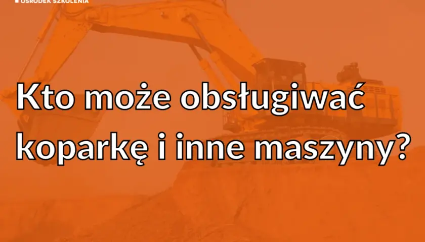 Czy do koparki potrzebne jest prawo jazdy? Wymagania i uprawnienia wyjaśnione